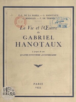 cover image of La vie et l'œuvre de Gabriel Hanotaux